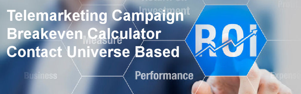 DWS Associates - Telemarketing Campaign ROI - Breakeven Calculator (Known Contact Universe)