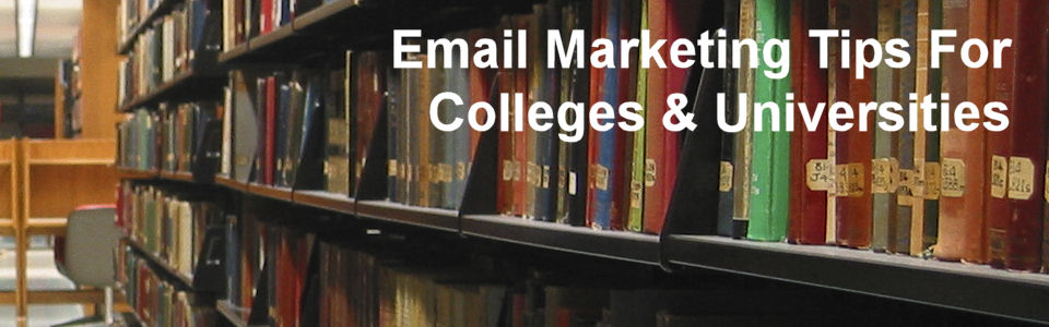 DWS Associates - Email Marketing Tips for Colleges and Universities