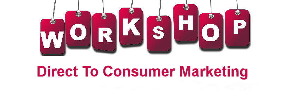 DWS Associates Direct To Consumer Marketing Workshop