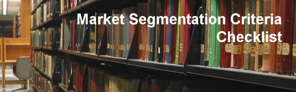 DWS Associates - Marketing Segmentation Criteria Checklist