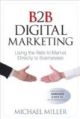 B2B Digital Marketing: Using the Web to Market Directly to Businesses